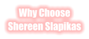 why choose Shereen Slapikas